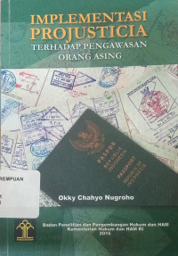 Implementasi Projusticia Terhadap Pengawasan Orang Asing