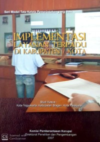 Implementasi Layanan Terpadu di Kabupaten/Kota Studi Kasus: Kota Yogyakarta, Kabupaten Sragen, Kota Parepare