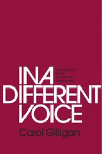 In a Different Voice: Psychological Theory and Women's Development