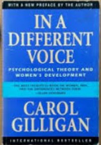 In a Different Voice: Psychological Theory and Women's Development