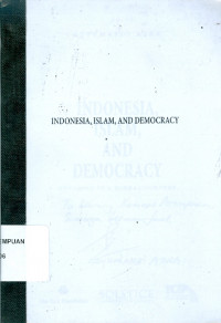 Indonesia, Islam, and Democracy: Dynamics in a Global Context