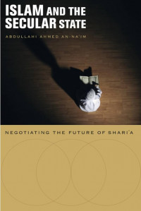 Islam and the secular state: Negotiating the future of shari'a