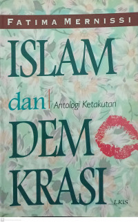 Islam dan antologi ketakutan demokrasi