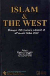 Islam & the west: Dialogue of civilizations in search of a Peaceful Global Order