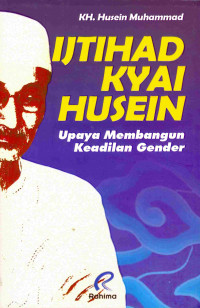 Ijtihad Kyai Husein: Upaya Membangun Keadilan Gender