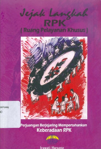 Jejak langkah rpk (ruang pelayanan khusus): perjuangan berjejaring mempertahankan keberadaan rpk