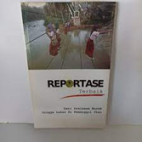 Reportase Terbaik: Dari Drainase Buruk hingga Lukas di Pemanggil Ikan