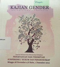 Kajian Gender UniversitasI Indonesia: Laporan Substansi dan Rekomendasi Kebijakan Pengetahuan Dari Perempuan Konferensi 1 Hukum Dan Penghukuman 