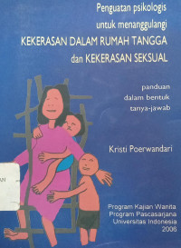 Penguatan psikologis untuk menanggulangi kekerasan dalam rumah tangga dan kekerasan seksual: Panduan dalam bentuk tanya-jawab