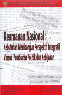 Keamanan nasional: kebutuhan membangun perspektif integratif versus pembiaran politik dan kebijakan