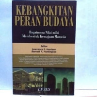 Kebangkitan Peran Budaya: Bagaimana Nilai-nilai Membentuk Kemajuan Manusia