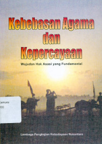 Kebebasan agama dan kepercayaan: wujudan hak asasi yang fundamental