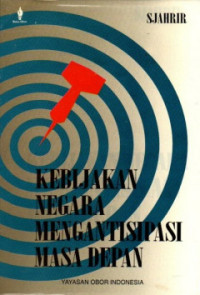 Kebijakan Negara Mengantisipasi Masa Depan