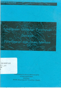 Kekerasan terhadap Perempuan sebagai Pelanggaran Hak Asasi Manusia : Format Dokumentasi