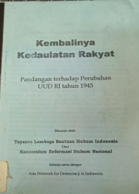 Kembalinya kedaulatan rakyat: Pandangan terhadap perubahan UUD RI tahun 1945