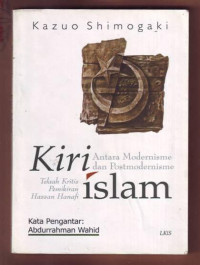 Kiri Islam: Antara Modernisme dan Posmodernisme Telaah Kritis Pemikiran Hassan Hanafi