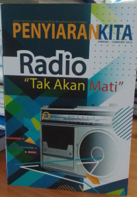 Penyiaran Kita: Radio Tak Akan Mati