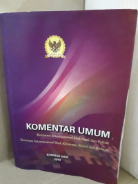 Komentar Umum: Konvenan Internasional Hak Sipil dan Politik - Konvenan Internasional Hak Ekonomi, Sosial dan Budaya