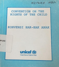 Convention on the rights of the child: Konvensi hak-hak anak