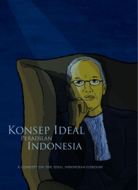 Konsep ideal peradilan Indonesia