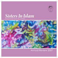 Annual Review 2007: Sisters in Islam: Empowering Voice for Change