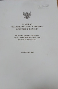 Lampiran Pidato Kenegaraan Presiden Republik Indonesia Didepan Rapat Paripurna Dewan Perwakilan Rakyat  Republik Indonesia