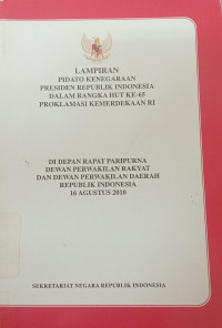 Lampiran Pidato Kenegaraan Presiden Republik Indonesia dalam rangka HUT ke 65 Proklamasi Kemerdekaan RI