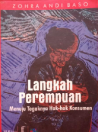 Langkah perempuan: menuju tegaknya hak-hak konsumen