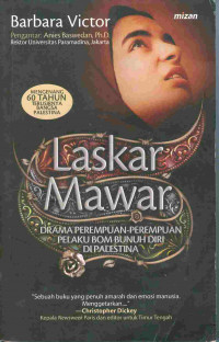 Laskar Mawar 
Drama Perempuan-perempuan pelaku Bom bunuh diri d Palestina