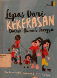Lepas dari kekerasan dalam rumah tangga: Panduan untuk menolong diri sendiri