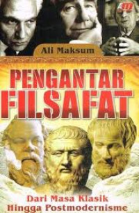 Pengantar Filsafat: Dari Masa Klasik Hingga Postmodernisme