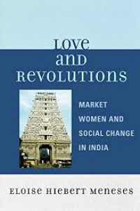 Love and revolutions market women and social change in India
