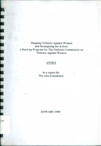 Mapping violence against women and strategizing for action: a start up program for the national commission on violence against women: to a report for the Asia foundation