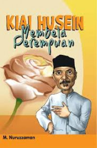 Kiai Husein: Membela perempuan
