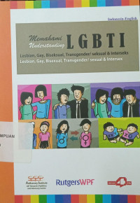 Memahami understanding LGBTI (lesbian, gay, bisexual, transgender/ sexual & interex)