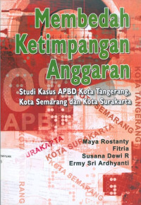 Membedah Ketimpangan Anggaran : Studi Kasus APBD Kota Tangerang, Kota Semarang dan Kota Surakarta