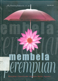 Membela perempuan: menakar feminisme dengan nalar agama