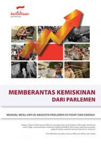 Memberantas Kemiskinan dari Parlemen: Manual MDGs untuk Anggota Parlemen di Pusat dan Daerah