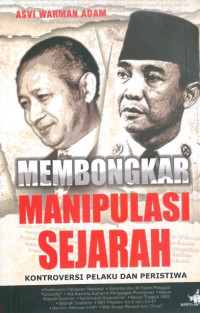 Membongkar manipulasi sejarah: kontroversi pelaku dan peristiwa