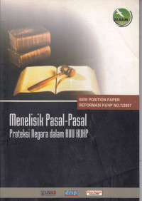 Menelisik pasal-pasal proteksi negara dalam RUU KUHP: catatan kritis terhadap pasal-pasal tindak pidana ideologi, penghinaan terhadap martabat presiden dan wakil presiden dan penghinaan terhadap pemerintah