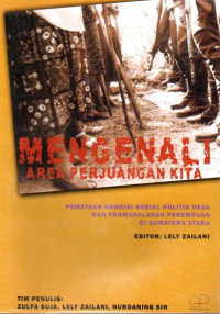 Mengenali area perjuangan kita : pemetaan kondisi sosial politik desa dan permasalahan perempuan di Sumatera Utara
