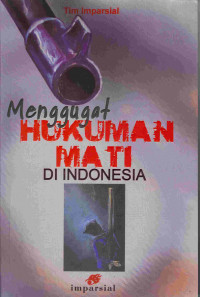 Menggugat Hukuman mati di Indonesia