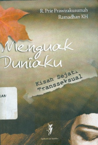 Menguak duniaku: kisah sejati transeksual