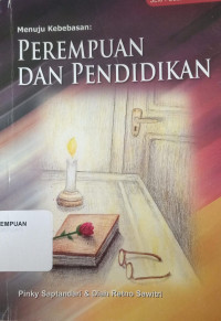 Menuju kebebasan : perempuan dan pendidikan