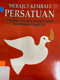 Merajut Kembali Persatuan: Aktualisasi Nilai-nilai Sumpah Pemuda dan Bhinneka Tunggal Ika