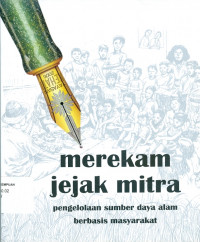 Merekam Jejak Mitra : Pengelolaan Sumber Daya Alam Berbasis Masyarakat