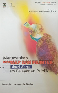 Merumuskan Konsep dan Praktek Partisipasi Dalam Pelayanan Publik