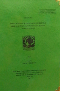 DISERTASI: Model Simulator Prescriptive Screening Perilaku Seksual Berisiko Pada Remaja di Kota Padang