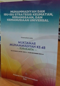 Muhammadiyah dan Isu-isu Strategi Keumatan, Kebangsaan, dan Kemanusiaan Universal