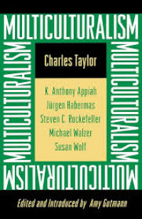 Multiculturalism: Examining The Politics of Recognition